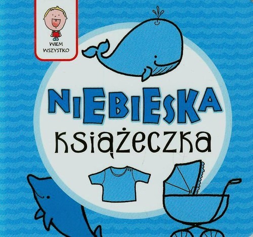 Wiem wszystko. Niebieska Książeczka