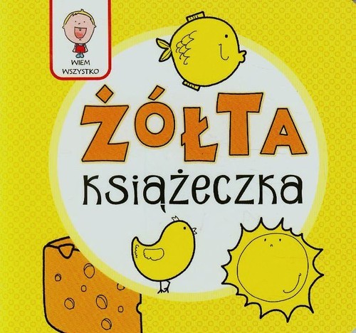 Wiem wszystko. Żółta Książeczka