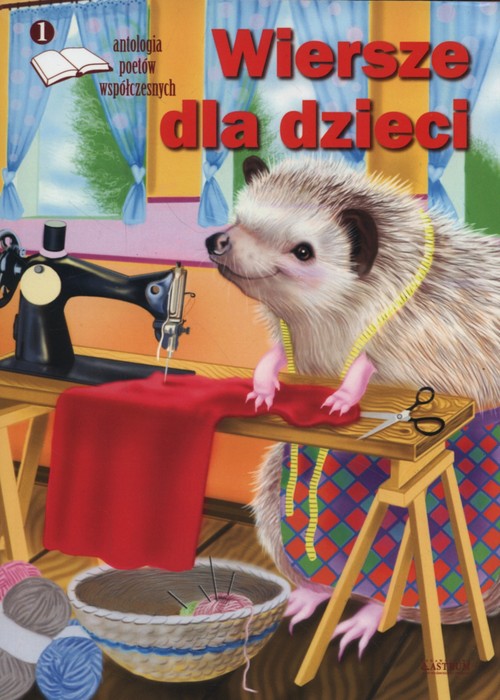 Wiersze dla dzieci 1 Antologia poetów współczesnych