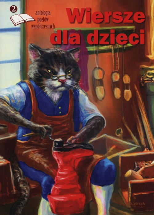 Wiersze dla dzieci 2 Antologia poetów współczesnych