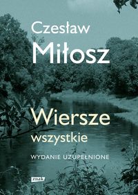 Wiersze wszystkie. Wydanie uzupełnione