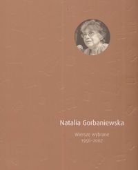 Wiersze wybrane 1956-2007 Natalia Gorbaniewska
