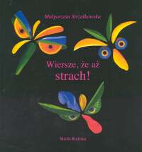 Wiersze, że aż strach. Kolaże autorki, wyklejane we wtorki