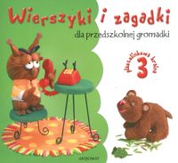 Wierszyki i zagadki dla przedszkolnej gromadki -część 3