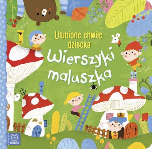 Wierszyki maluszka Ulubione chwile dziecka