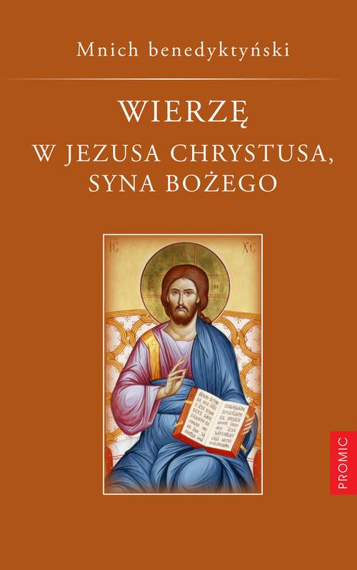 Wierzę w Jezusa Chrystusa Syna Bożego