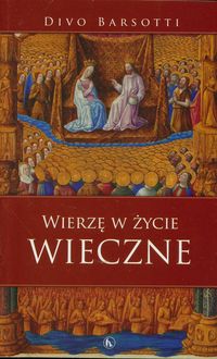 Wierzę w życie wieczne