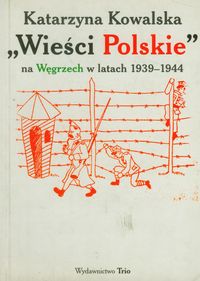 Wieści polskie na Węgrzech w latach 1939-1944