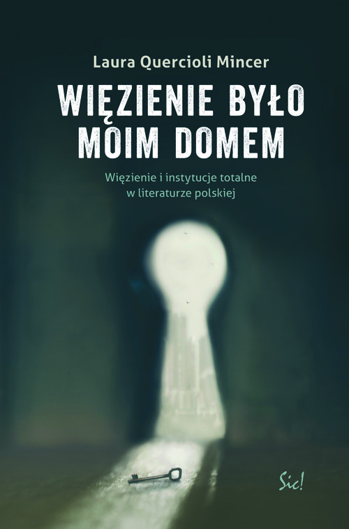 Więzienie  było moim domem