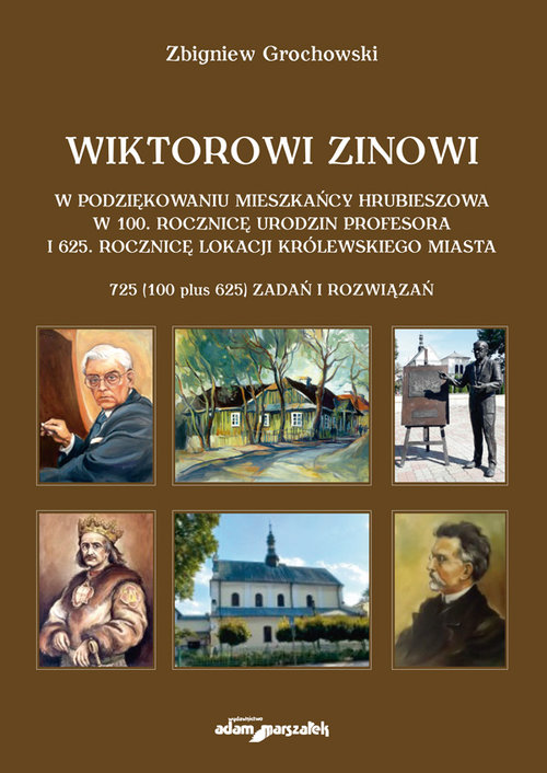 Wiktorowi Zinowi w podziękowaniu mieszkańcy Hrubieszowa