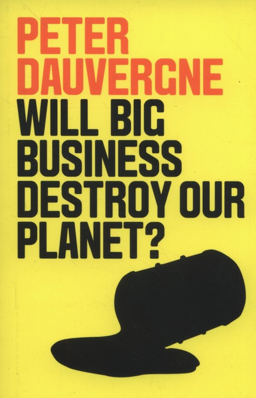 Will Big Business Destroy Our Planet?