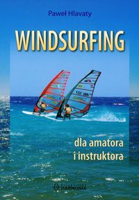 Windsurfing dla amatora i instruktora