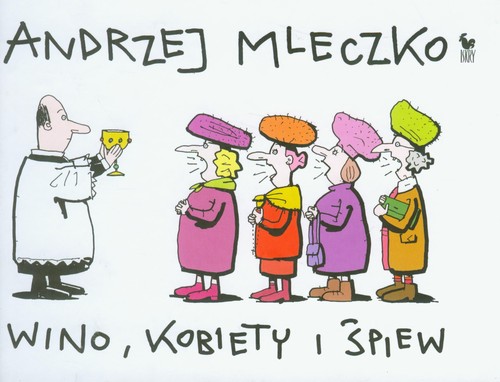 Wino, kobiety i śpiew