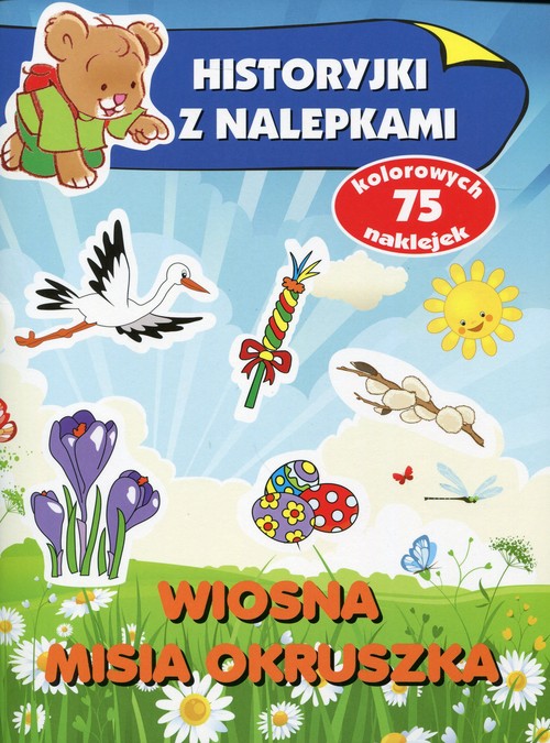 Wiosna misia Okruszka Historyjki z nalepkami