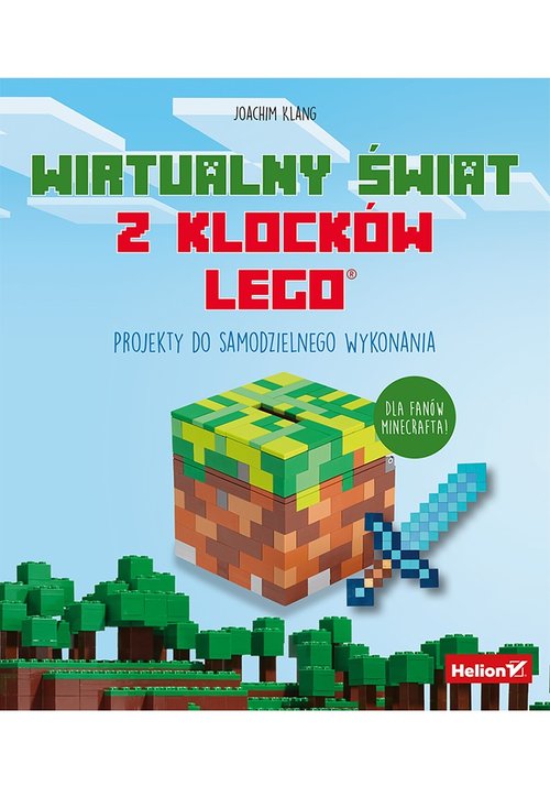 Wirtualny świat z klocków LEGO Projekty do samodzielnego wykonania