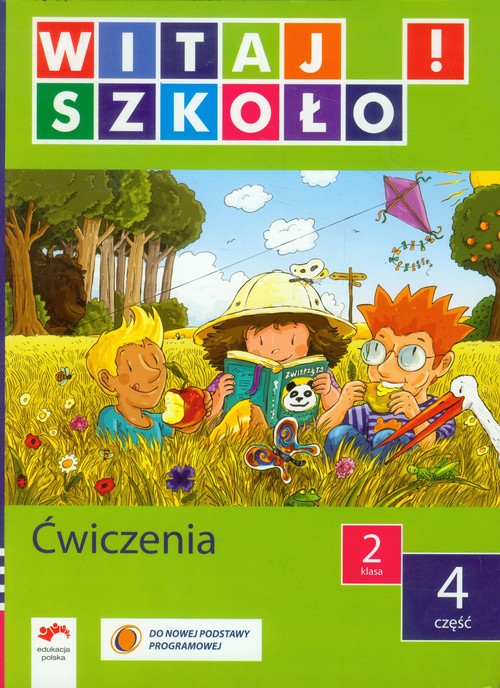 Witaj szkoło! Edukacja wczesnoszkolna - ćwiczenia, część 4, klasa 2, szkoła podstawowa