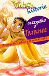 WITCH HISTORIE WSZYSTKO O TARANEE