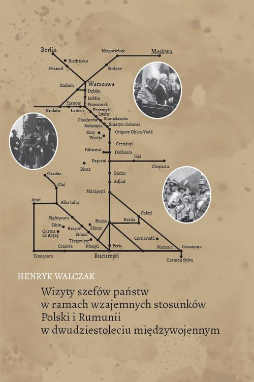 Wizyty szefów państw w ramach wzajemnych stosunków Polski i Rumunii w dwudziestoleciu międzywojennym