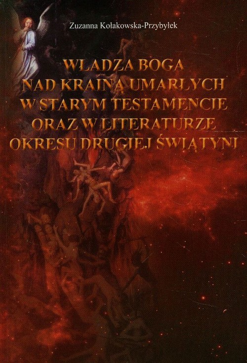 Władza Boga nad Krainą Umarłych w Starym Testamencie oraz w literaturze okresu drugiej wojny światow
