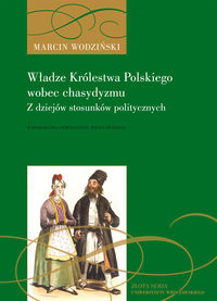 Władze Królestwa Polskiego wobec chasydyzmu.