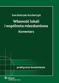 Własność lokali i wspólnota mieszkaniowa Komentarz