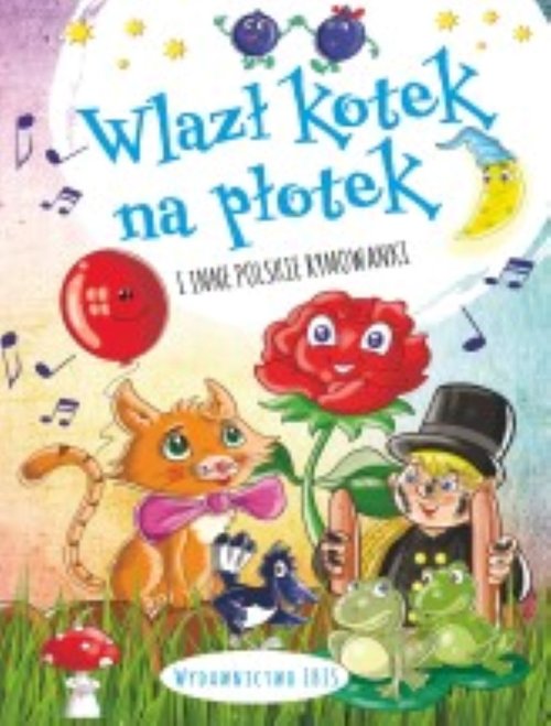 Wlazł kotek na płotek i inne polskie rymowanki