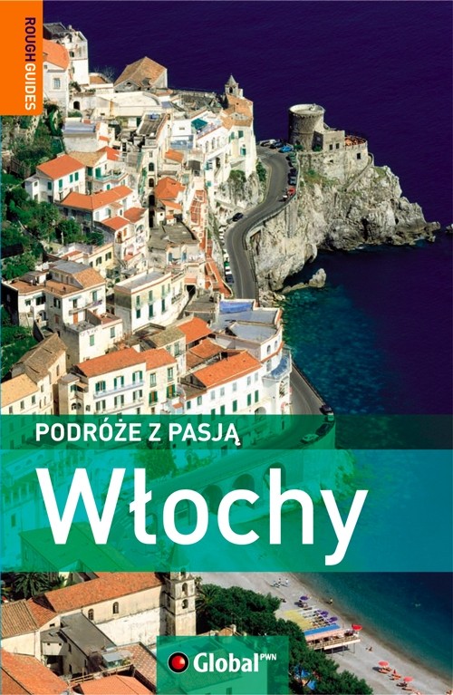 Włochy. Podróże z pasją