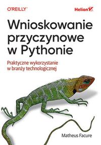 Wnioskowanie przyczynowe w Pythonie Praktyczne wykorzystanie w branży technologicznej