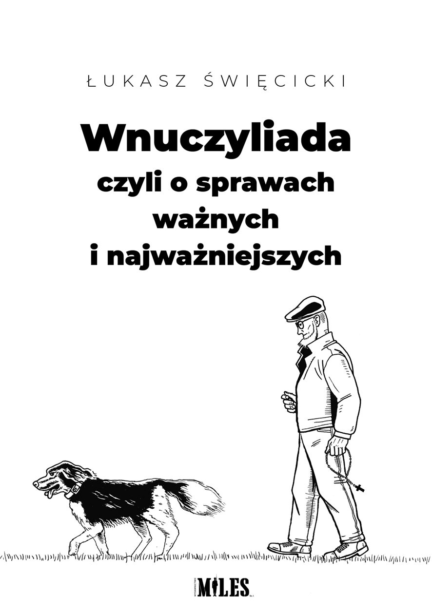 Wnuczyliada czyli o sprawach ważnych i najważniejszych