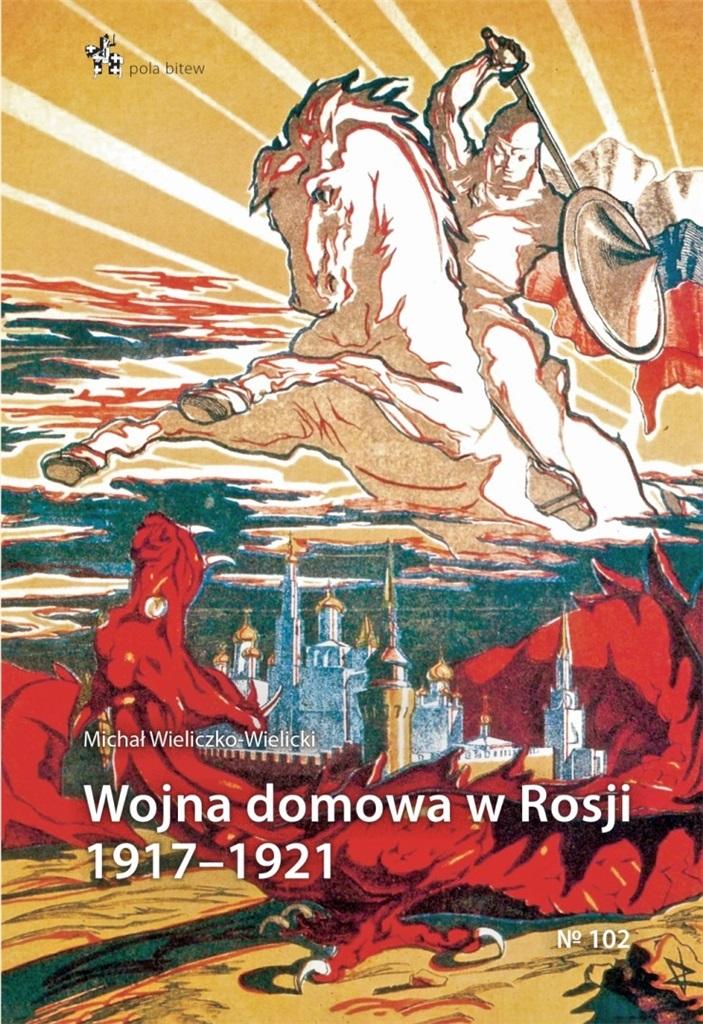 Wojna domowa w Rosji 1917 - 1921