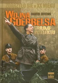 Wojna Goebbelsa Triumf intelektu