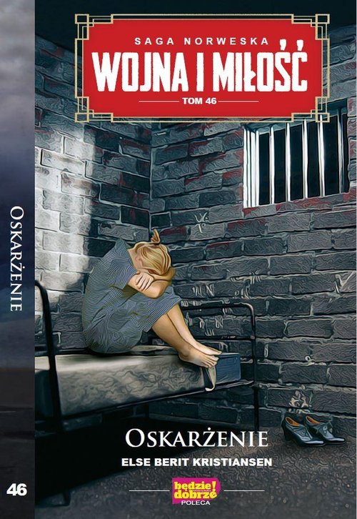 Wojna i Miłość Tom 46 Oskarżenie