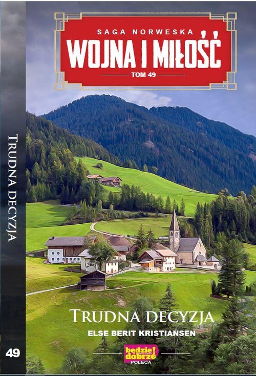 Wojna i Miłość Tom 49 Trudna decyzja