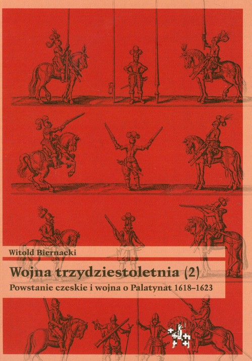 Wojna trzydziestoletnia, tom 2 - Powstanie czeskie i wojna o Palatynat 1618-1623