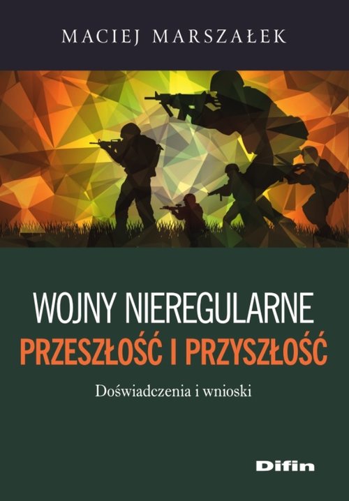 Wojny nieregularne Przeszłość i przyszłość