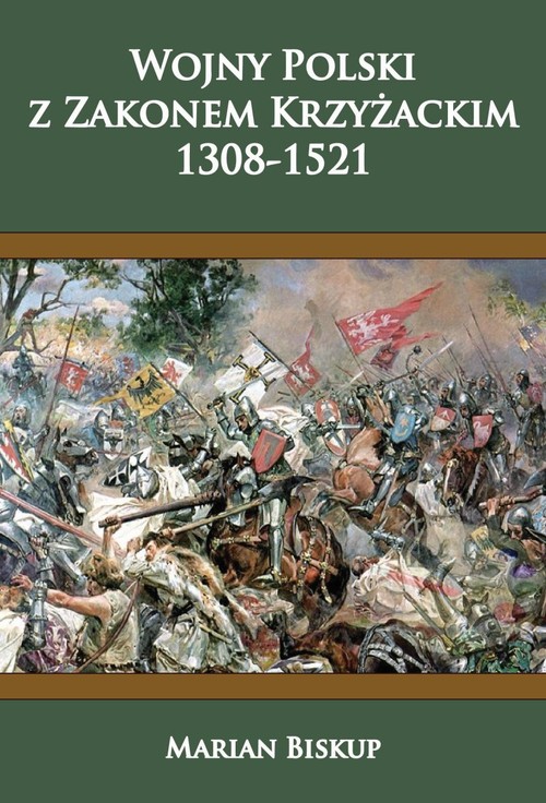 Wojny Polski z Zakonem Krzyżackim 1308-1521