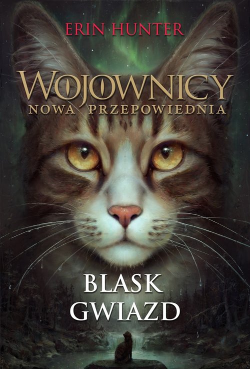 Wojownicy Nowa przepowiednia Blask gwiazd