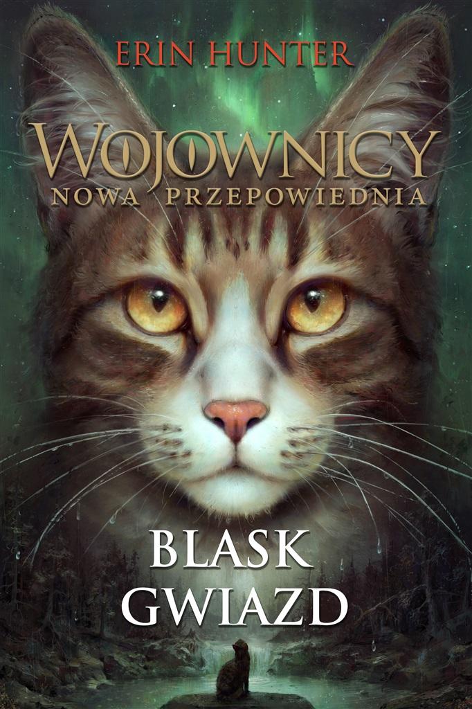 Wojownicy Nowa przepowiednia Tom 4 Blask gwiazd
