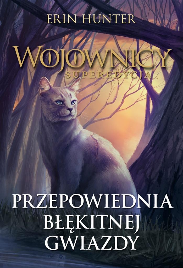 Wojownicy Tom 2 Przepowiednia błękitnej gwiazdy