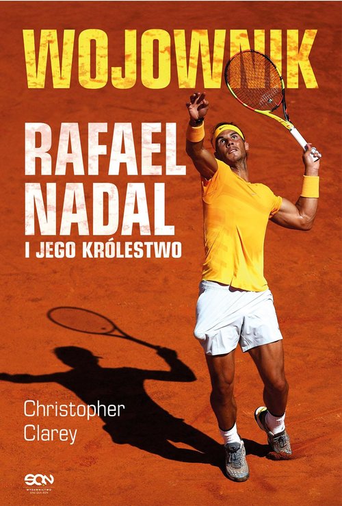 Wojownik Rafael Nadal i jego królestwo