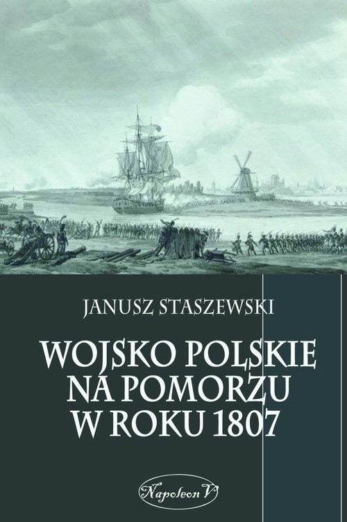 Wojsko polskie na Pomorzu w roku 1807