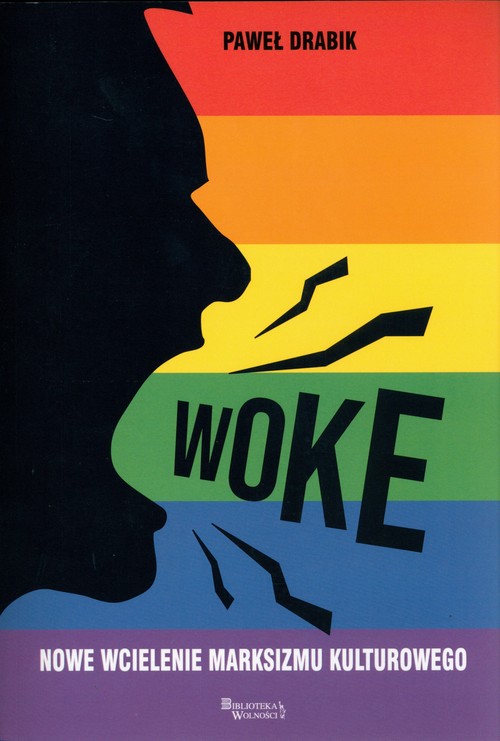 Woke nowe wcielenie marksizmu kulturowego