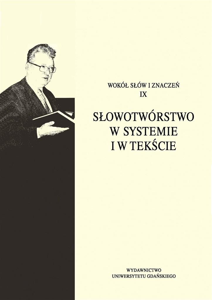 Wokół słów i znaczeń IX. Słowotwórstwo...