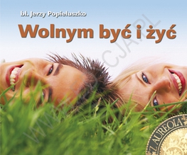 Wolnym być i żyć. Perełka z aureolą 10