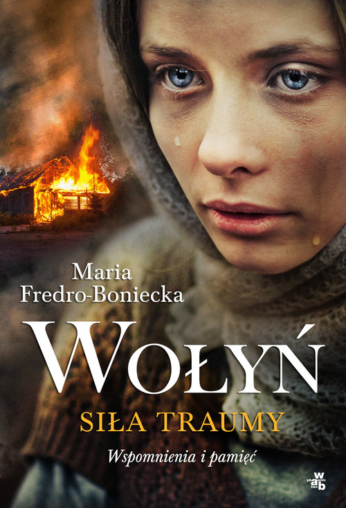 Wołyń Siła traumy