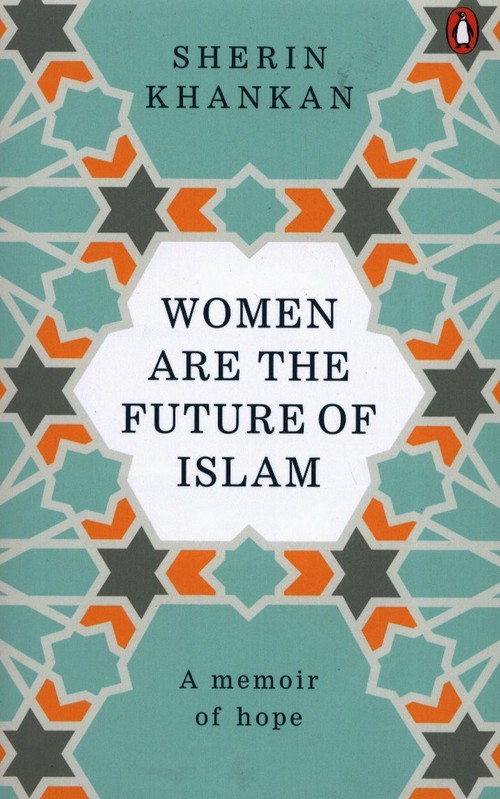 Women are the future of Islam