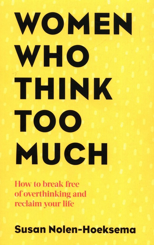 Women Who Think Too Much