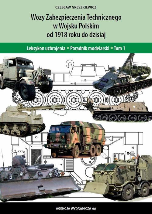 Wozy zabezpieczenia technicznego Wojska Polskiego od 1918roku do dzisiaj