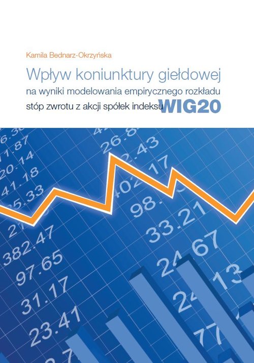 Wpływ koniunktury giełdowej na wyniki modelowania empirycznego rozkładu stóp zwrotu z akcji spółek i