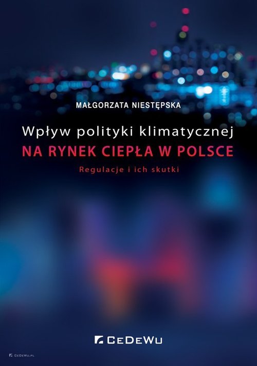 Wpływ polityki klimatycznej na rynek ciepła w Polsce.